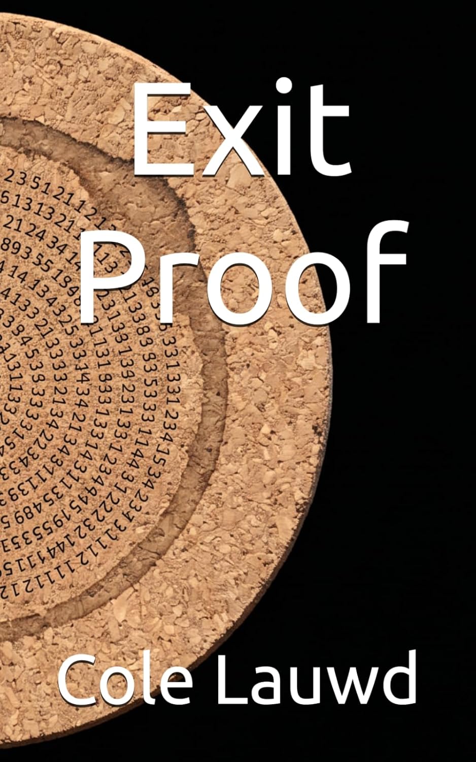 Exit Proof by Cole Lauwd